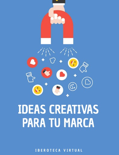 IDEAS CREATIVAS PARA TU MARCA