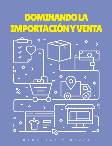 DOMINANDO LA IMPORTACIÓN Y VENTA