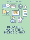 RUTA DEL MARKETING DESDE CHINA