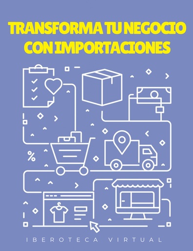 TRANSFORMA TU NEGOCIO CON IMPORTACIONES