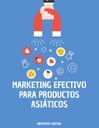 MARKETING EFECTIVO PARA PRODUCTOS ASIÁTICOS