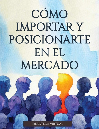 CÓMO IMPORTAR Y POSICIONARTE EN EL MERCADO