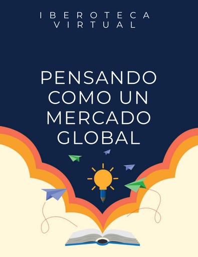 PENSANDO COMO UN MERCADO GLOBAL