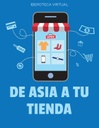 DE ASIA A TU TIENDA