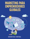 MARKETING PARA EMPRENDEDORES GLOBALES