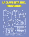 LA CLAVE ESTÁ EN EL PROVEEDOR