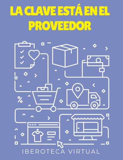 LA CLAVE ESTÁ EN EL PROVEEDOR
