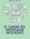 EL CAMINO DEL IMPORTADOR INTELIGENTE