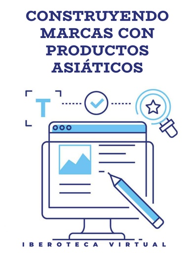 CONSTRUYENDO MARCAS CON PRODUCTOS ASIÁTICOS