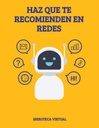 HAZ QUE TE RECOMIENDEN EN REDES