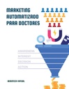MARKETING AUTOMATIZADO PARA DOCTORES