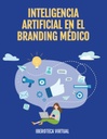 INTELIGENCIA ARTIFICIAL EN EL BRANDING MÉDICO