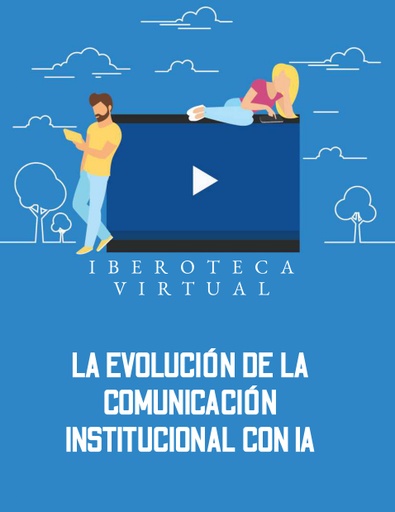 LA EVOLUCIÓN DE LA COMUNICACIÓN INSTITUCIONAL CON IA