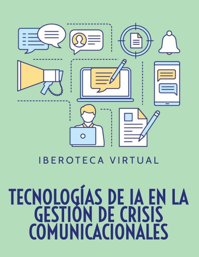 TECNOLOGÍAS DE IA EN LA GESTIÓN DE CRISIS COMUNICACIONALES