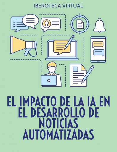 EL IMPACTO DE LA IA EN EL DESARROLLO DE NOTICIAS AUTOMATIZADAS