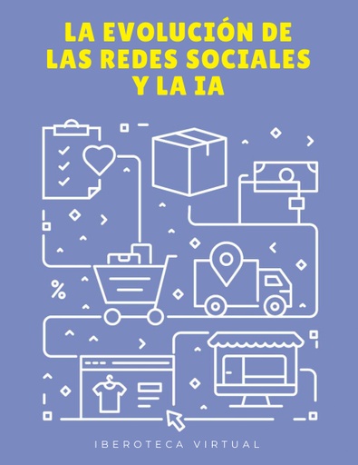 LA EVOLUCIÓN DE LAS REDES SOCIALES Y LA IA