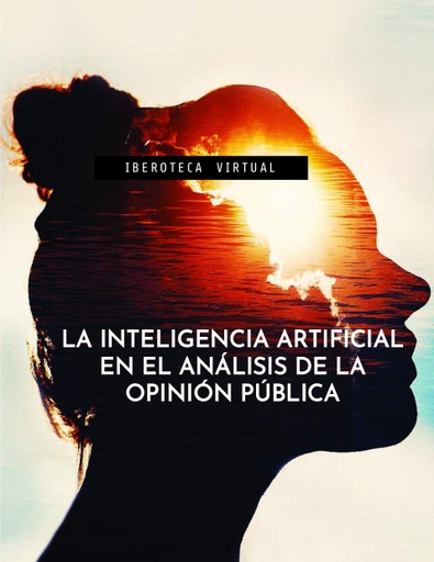 LA INTELIGENCIA ARTIFICIAL EN EL ANÁLISIS DE LA OPINIÓN PÚBLICA