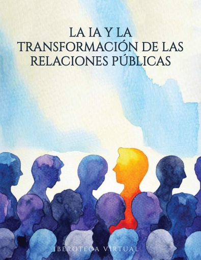 LA IA Y LA TRANSFORMACIÓN DE LAS RELACIONES PÚBLICAS