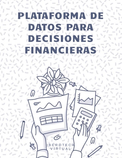 PLATAFORMA DE DATOS PARA DECISIONES FINANCIERAS