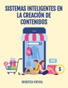 SISTEMAS INTELIGENTES EN LA CREACIÓN DE CONTENIDOS