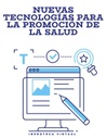 NUEVAS TECNOLOGÍAS PARA LA PROMOCIÓN DE LA SALUD