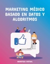 MARKETING MÉDICO BASADO EN DATOS Y ALGORITMOS