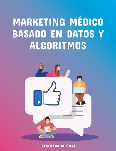 MARKETING MÉDICO BASADO EN DATOS Y ALGORITMOS