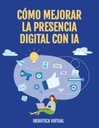 CÓMO MEJORAR LA PRESENCIA DIGITAL CON IA