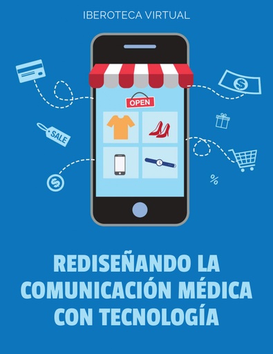 REDISEÑANDO LA COMUNICACIÓN MÉDICA CON TECNOLOGÍA