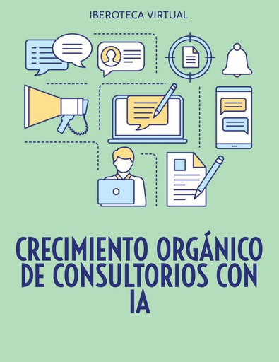 CRECIMIENTO ORGÁNICO DE CONSULTORIOS CON IA