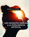 MÁS PACIENTES GRACIAS A LA INTELIGENCIA ARTIFICIAL