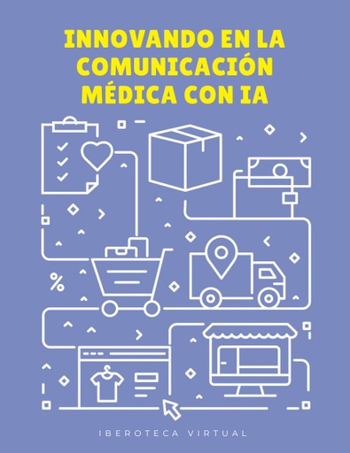 INNOVANDO EN LA COMUNICACIÓN MÉDICA CON IA
