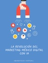 LA REVOLUCIÓN DEL MARKETING MÉDICO DIGITAL CON IA
