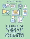 SISTEMA DE APOYO A LA TOMA DE DECISIONES FINANCIERAS