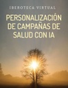 PERSONALIZACIÓN DE CAMPAÑAS DE SALUD CON IA