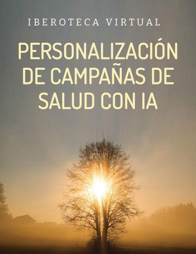 PERSONALIZACIÓN DE CAMPAÑAS DE SALUD CON IA