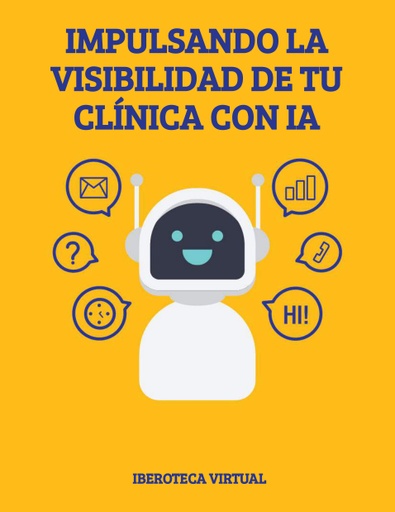 IMPULSANDO LA VISIBILIDAD DE TU CLÍNICA CON IA