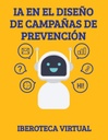 IA EN EL DISEÑO DE CAMPAÑAS DE PREVENCIÓN