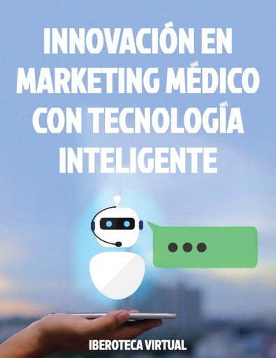 INNOVACIÓN EN MARKETING MÉDICO CON TECNOLOGÍA INTELIGENTE