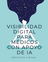 VISIBILIDAD DIGITAL PARA MÉDICOS CON APOYO DE IA