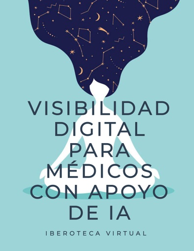 VISIBILIDAD DIGITAL PARA MÉDICOS CON APOYO DE IA