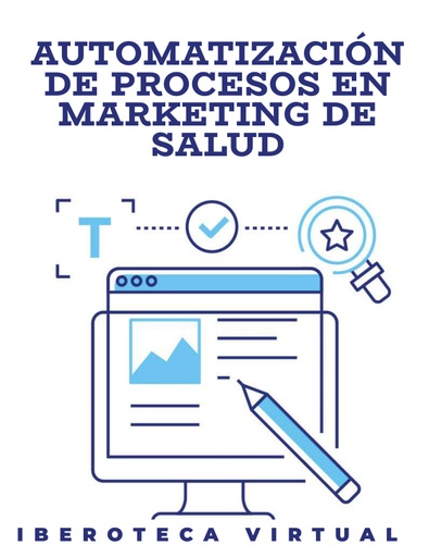 AUTOMATIZACIÓN DE PROCESOS EN MARKETING DE SALUD