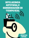 INTELIGENCIA ARTIFICIAL Y COMUNICACIÓN EN TIEMPO REAL