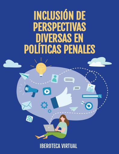 INCLUSIÓN DE PERSPECTIVAS DIVERSAS EN POLÍTICAS PENALES