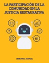 LA PARTICIPACIÓN DE LA COMUNIDAD EN LA JUSTICIA RESTAURATIVA