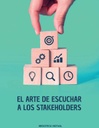 EL ARTE DE ESCUCHAR A LOS STAKEHOLDERS