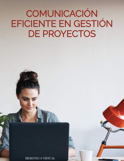COMUNICACIÓN EFICIENTE EN GESTIÓN DE PROYECTOS