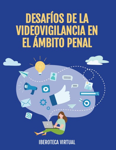 DESAFÍOS DE LA VIDEOVIGILANCIA EN EL ÁMBITO PENAL