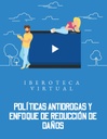 POLÍTICAS ANTIDROGAS Y ENFOQUE DE REDUCCIÓN DE DAÑOS