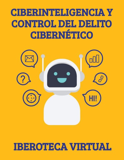 CIBERINTELIGENCIA Y CONTROL DEL DELITO CIBERNÉTICO